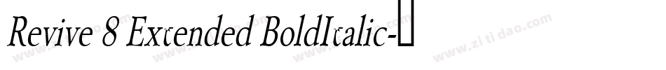Revive 8 Extended BoldItalic字体转换